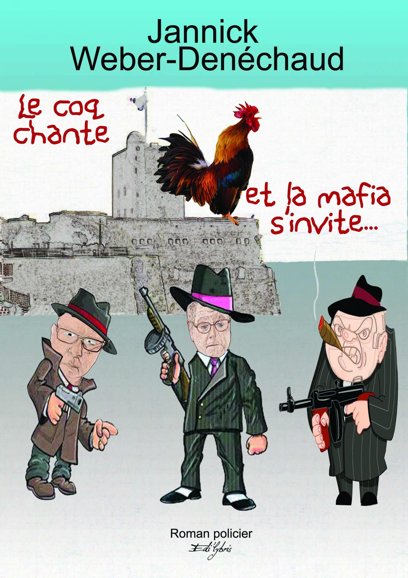 Le coq chante et la mafia s invite version retenue 04022022