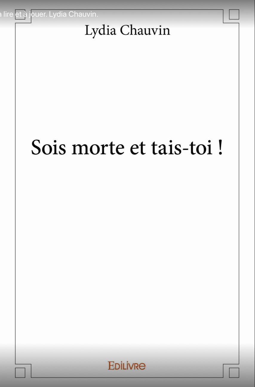 Livre sois morte et tais toi lydia chauvin